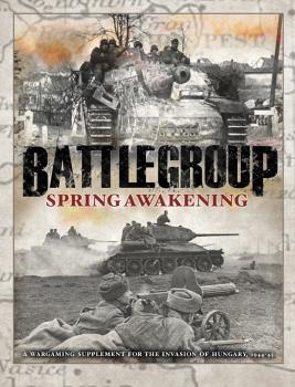 Battlegroup Spring Awakening campaign supplement--Invasion of Hungary 1944-1945--AWAITING RESTOCK. #0