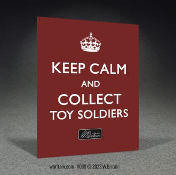 Keep Calm and Collect Toy Soldiers--12.5 in. x 16 in. metal (tin) sign--ONE IN STOCK. #0