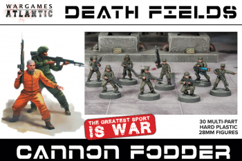 28mm Death Fields: Cannon Fodder--30 unpainted multi-part hard plastic figures 28mm Death Fields: Cannon Fodder--30 unpainted multi-part hard plastic figures #48072