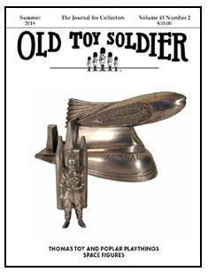 Old Toy Soldier Magazine, Summer 2019--Volume 43, Number 2--RETIRED--LAST EIGHT!! #41213